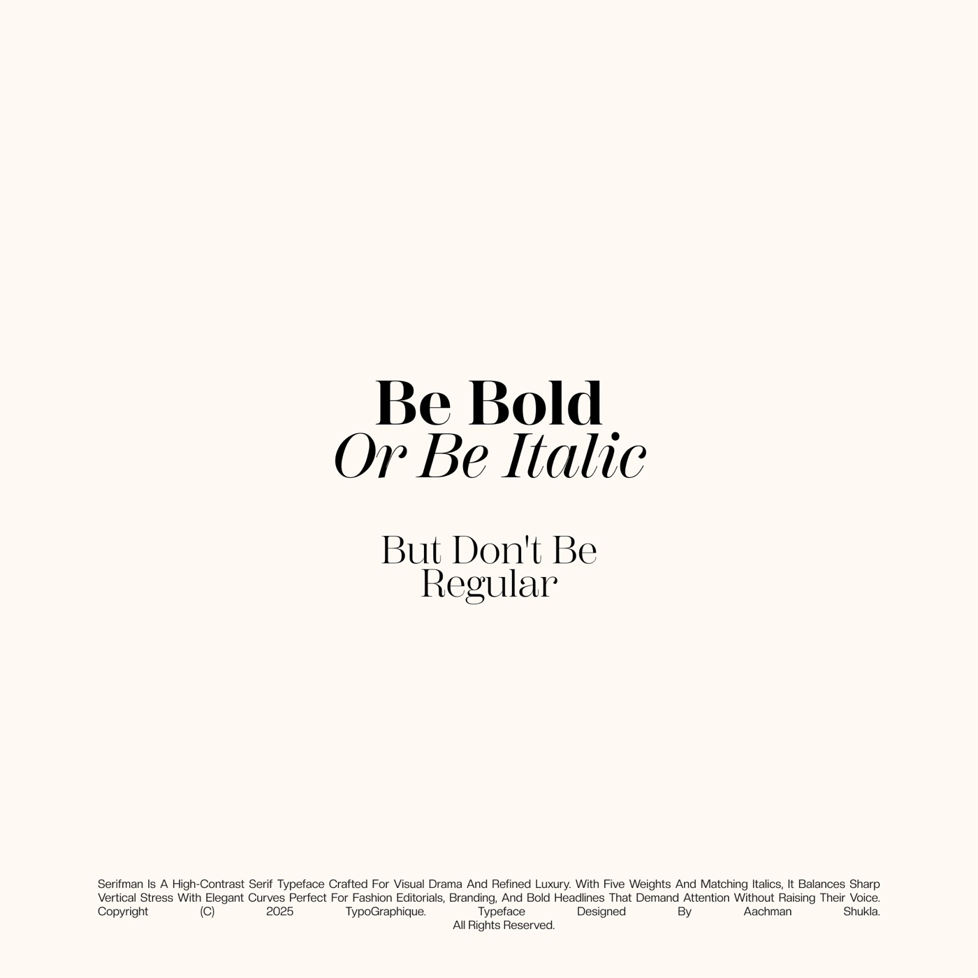 Serifman poster: Be bold or be italic, but don't be regular